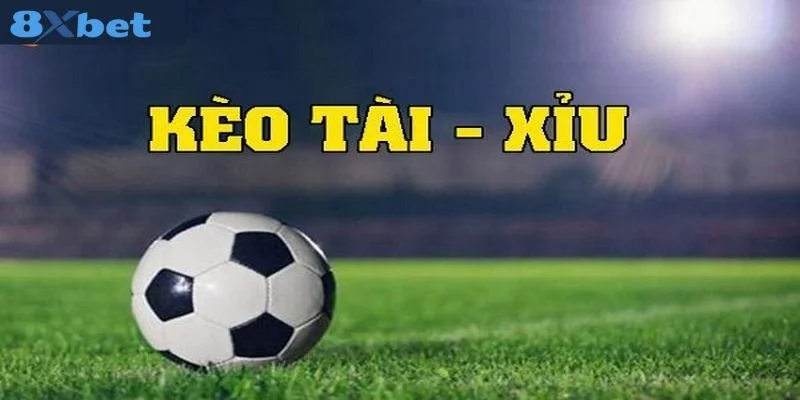 Mẹo Bắt Kèo Tài Xỉu Cược Là Thắng Tại Bàn Chơi 8Xbet